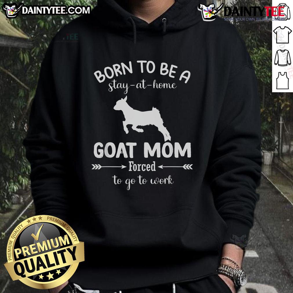 Stay-at-home goat mom hoodie featuring a playful design, perfect for goat lovers and cozy casual wear.