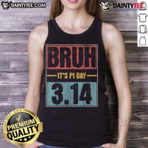 Funny Pi Day saying on a math teacher tank top featuring 'Nice Bruh' design for math enthusiasts celebrating Pi Day.