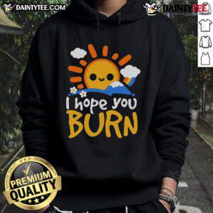 Trendy Nice-I-Hope-You-Burn hoodie in black, featuring bold white text, perfect for casual streetwear style.