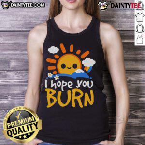 Stylish 'Nice I Hope You Burn' tank top design featuring bold text and a trendy fit, perfect for casual outfits.
