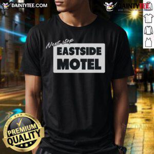 Nice Next Stop Eastside Motel T-Shirt featuring a retro design, perfect for fans of vintage travel and Americana style.