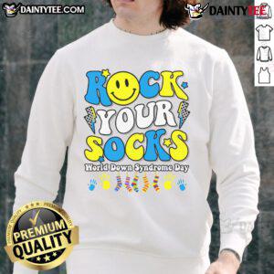 Cozy 'Nice Rock Your Socks World' sweatshirt for Down Syndrome Awareness Day, featuring vibrant colors and a motivational design.