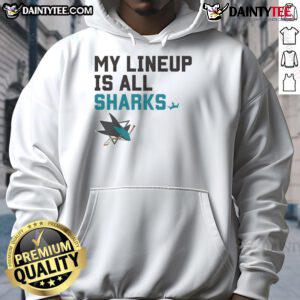 Alt Text: Awesome San Jose Sharks My Lineup Hoodie featuring vibrant team colors and logo, perfect for fans and cold game nights.