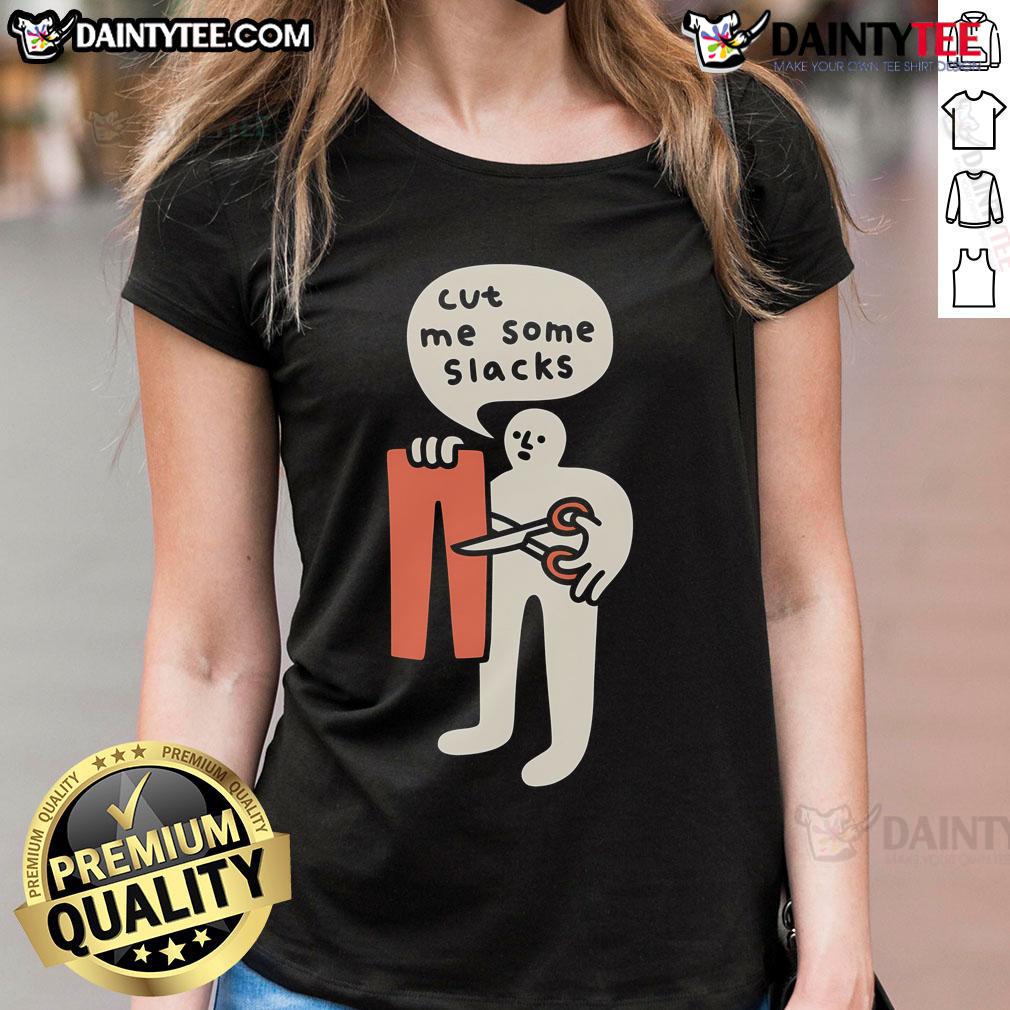 Cute ladies wearing a Funny Cut Me Some Slacks tee, showcasing a stylish and humorous fashion statement.