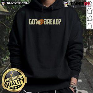 Funny Got Bread I Love Bread Hoodie featuring playful bread graphics, perfect for bread lovers and casual wear.