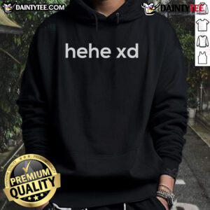 Funny Hehe XD Hoodie featuring a playful design, perfect for casual wear and expressing your fun personality.
