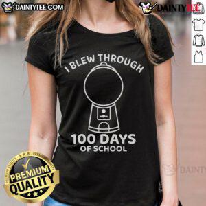 Funny I Blew Through 100 Days of School Gumball Machine Ladies Tee featuring a colorful gumball design and playful text.
