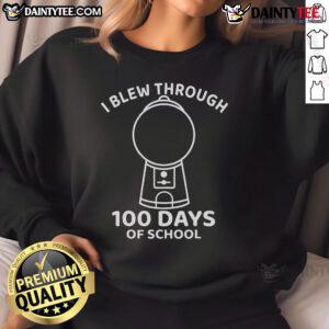 Alt Text: Funny I Blew Through 100 Days of School Gumball Machine Sweatshirt, perfect for celebrating school milestones.