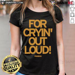 Good Finneas For Cryin Out Loud Ladies Tee featuring a stylish design, perfect for fans of Finneas and casual wear.