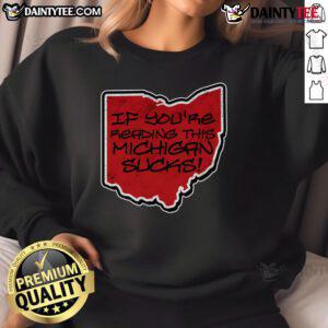 Good If You're Reading This Michigan Sucks Ohio Sweatshirt in navy blue, showcasing a bold, humorous design for fans.
