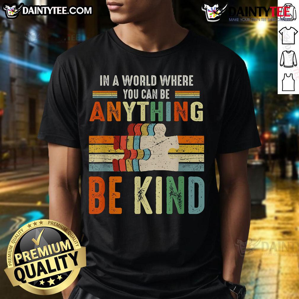 Good In A World Where You Can Be Anything Be Kind Vintage Retro T-Shirt design featuring a colorful graphic and inspirational text.