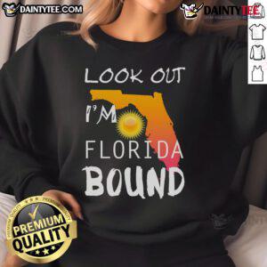 Florida-bound vacation sweatshirt featuring 'Good Look Out, I'm Florida Bound' design for your spring break getaway.