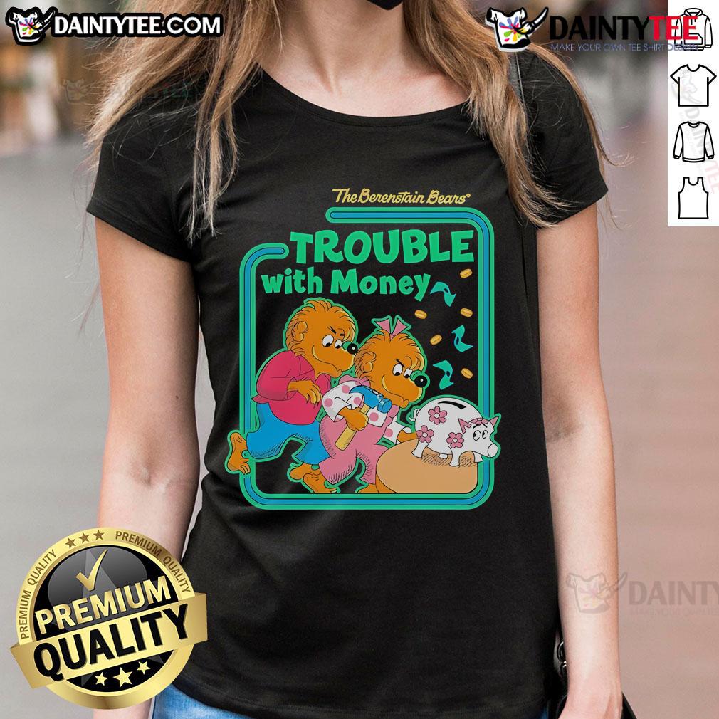 Good The Berenstain Bears Trouble With Money Ladies Tee featuring colorful artwork of the beloved bear family.