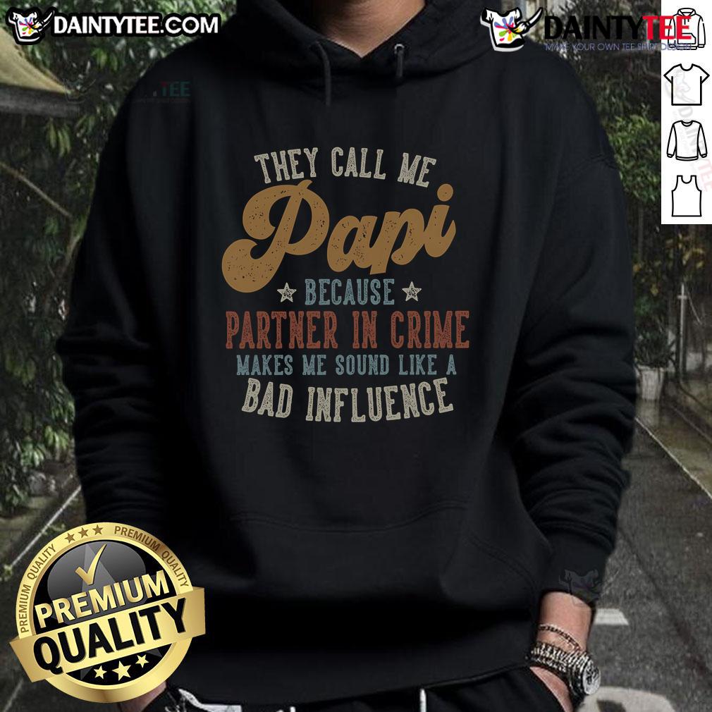 Good They Call Me Papi Hoodie: Fun design for partners in crime, perfect for playful and stylish streetwear.
