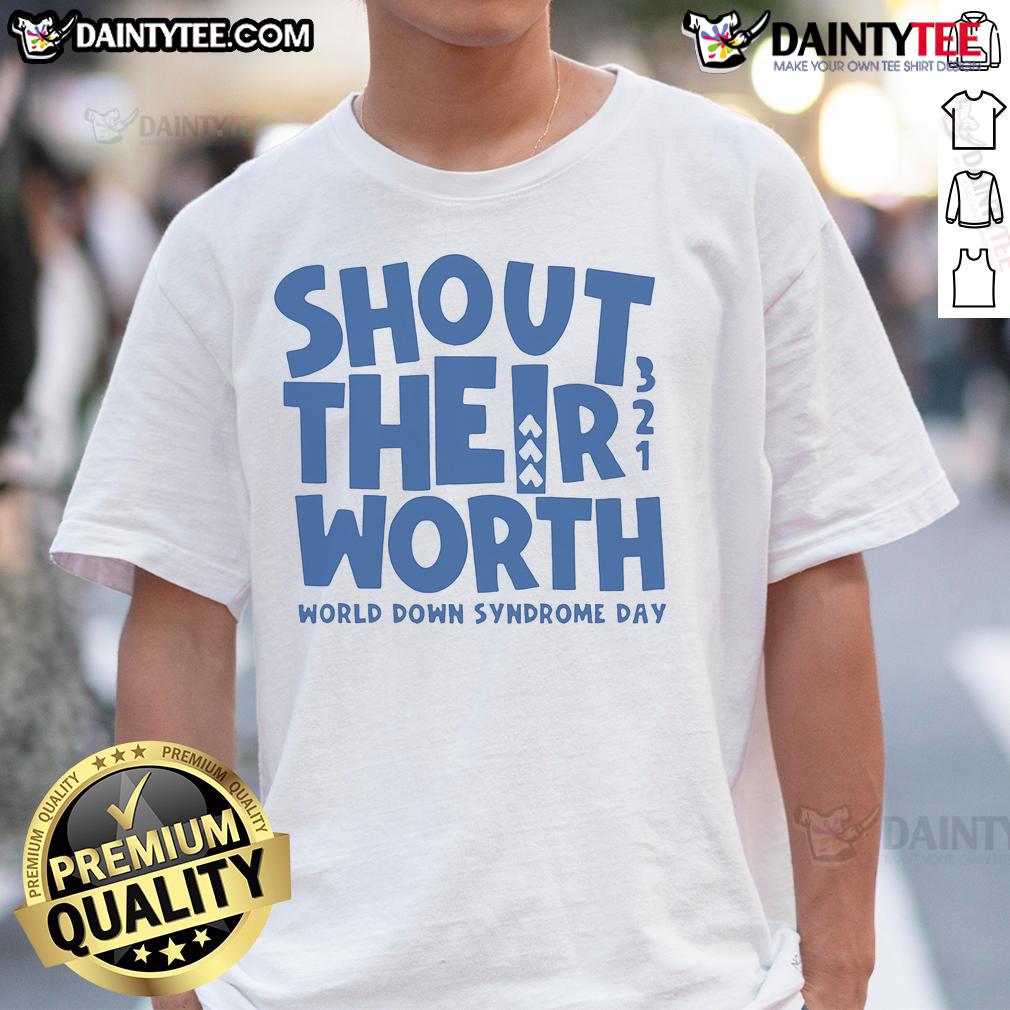 Happy Shout Their Worth World Down Syndrome Day T-Shirt featuring vibrant colors and a positive message celebrating inclusivity.
