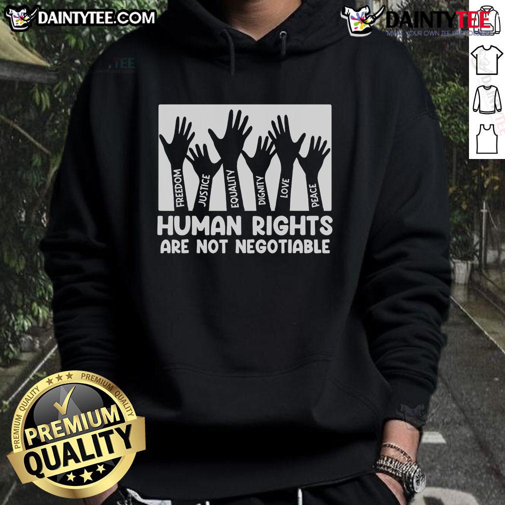 Alt Text: Hot Human Rights Are Not Negotiable hoodie promoting equality and social justice in bold, eye-catching design.