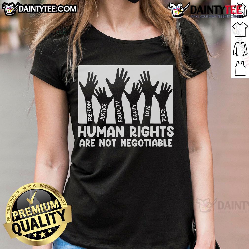 Hot Human Rights Are Not Negotiable Equality Social Justice Ladies Tee featuring bold message on equality and justice.