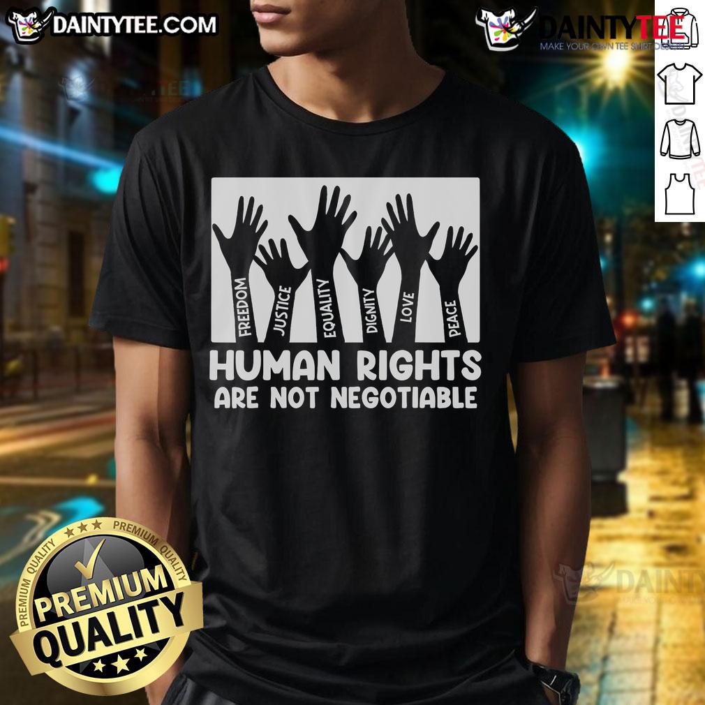 Hot Human Rights Are Not Negotiable Equality Social Justice T-Shirt showcasing a bold message on social justice and equality.