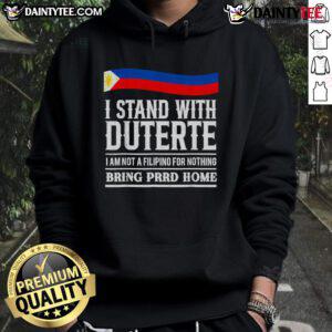 Support President Duterte hoodie with 'Hot I Am Not A Filipino For Nothing' slogan, showcasing Filipino pride and style.