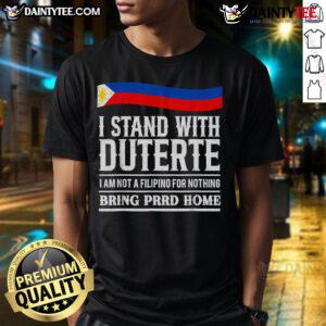 Hot I Am Not A Filipino For Nothing T-Shirt supporting President Duterte, featuring bold text and vibrant colors.