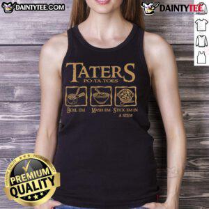 Hot Taters tank top featuring 'Boil 'Em, Mash 'Em, Stick 'Em In A Stew' design, perfect for potato lovers and cooking enthusiasts.