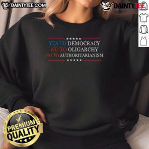 Hot 'Yes To Democracy, No To Oligarchy' sweatshirt featuring Bernie Sanders' quote for political activism and fashion.