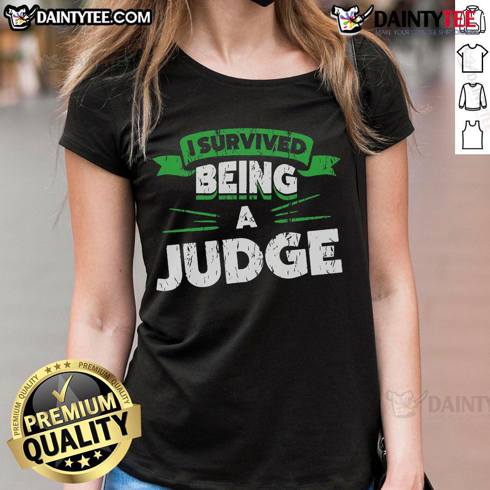 Alt Text: I Survived Being A Judge retirement tee for ladies featuring bold text and a stylish design for retiring judges.