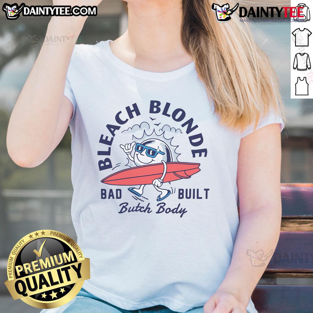 Awesome Bad Built Butch Body Tee in bleach blonde for ladies, showcasing a trendy and edgy style perfect for casual wear.