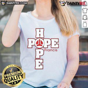 Awesome Pope Francis Hope Ladies Tee featuring a stylish design that embodies faith and inspiration for women.