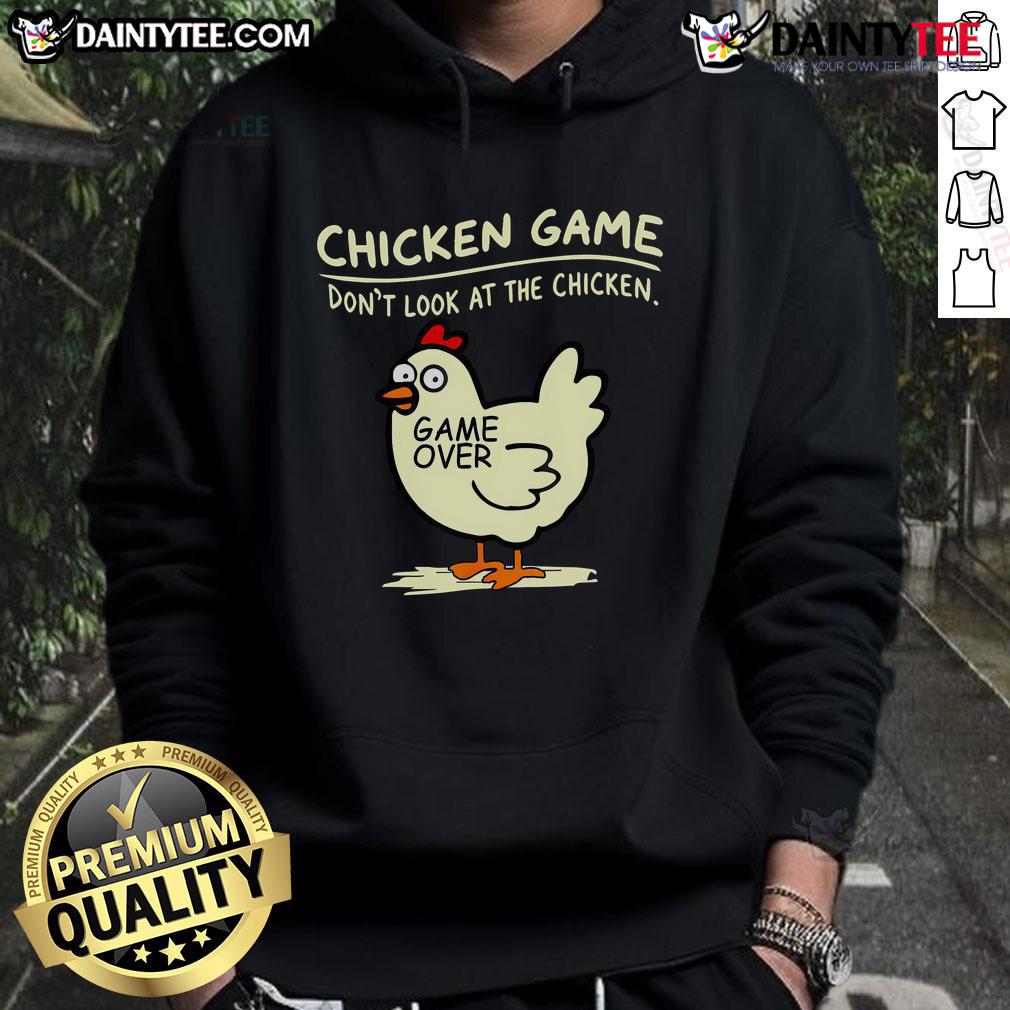 Alt Text: Cute Chicken Game hoodie featuring 'Don't Look at Chicken Game Over' design, perfect for gamers and chicken lovers.