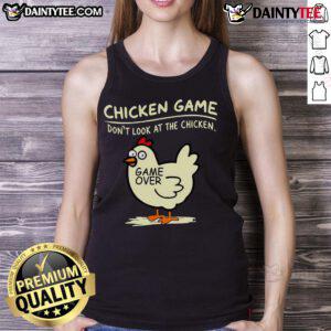 Adorable Don't Look at Chicken Game Over tank top featuring a cute chicken design, perfect for gamers and animal lovers.