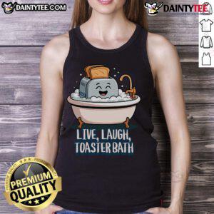 Alt Text: Cute Live Laugh Toaster bath saying tank top featuring a whimsical design perfect for casual wear.