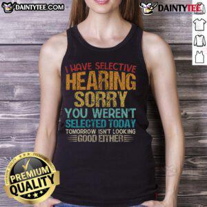 Vintage retro premium tank top featuring a humorous 'Selective Hearing' design, perfect for casual wear and laughter.