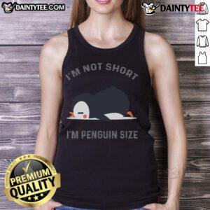 Funny 'I'm Not Short, I'm Penguin Size' tank top design for cute penguin lovers, featuring a playful penguin graphic.