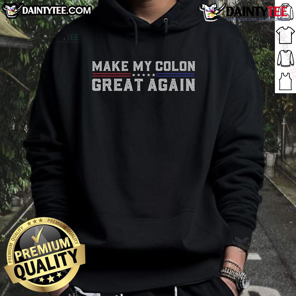 Funny 'Make My Colon Great Again' hoodie designed for colon surgery recovery, featuring humorous graphics and comfortable fit.