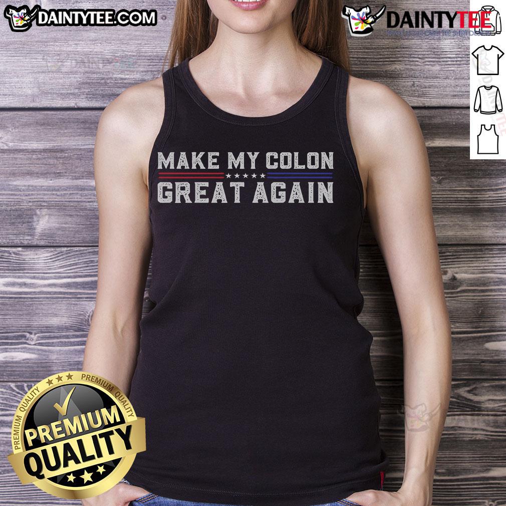 Funny 'Make My Colon Great Again' tank top for colon surgery recovery, featuring humorous design for post-operative comfort.