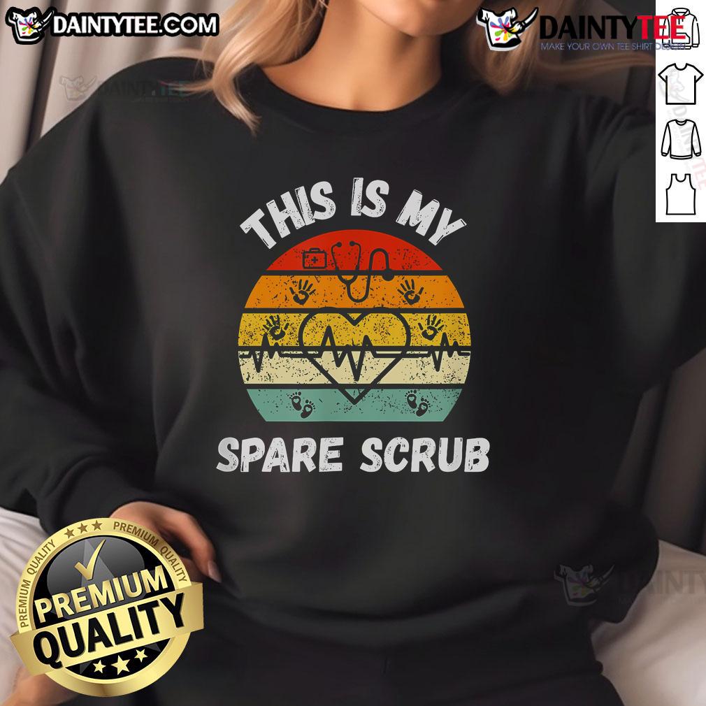 Funny My Spare Scrub sweatshirt for healthcare workers, featuring a humorous design perfect for nurses and CNAs.