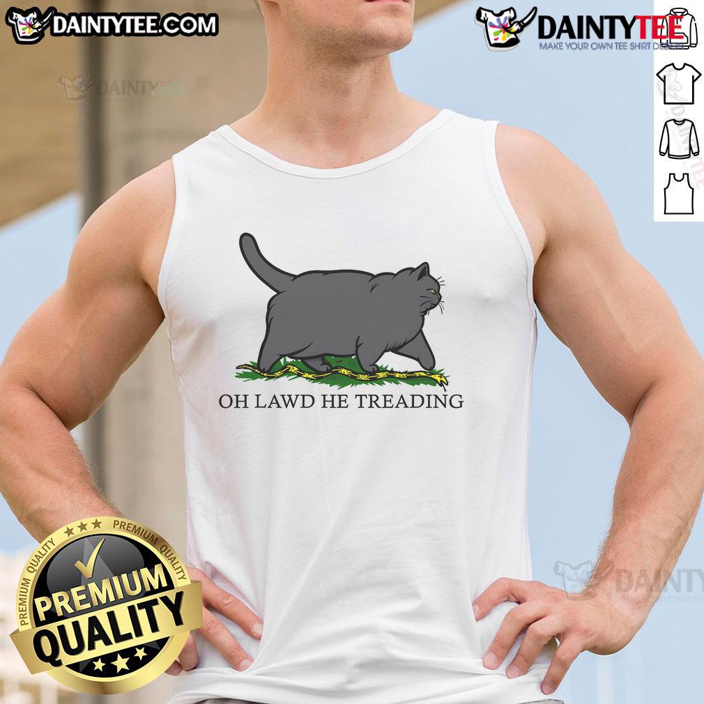 Funny 'Oh Lawd He Treading' fat cat tank top featuring a humorous graphic of a chubby cat in a playful pose.