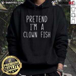 Funny pretend I'm a clown fish costume hoodie for Halloween, featuring a colorful clownfish design for a lazy, easy look.