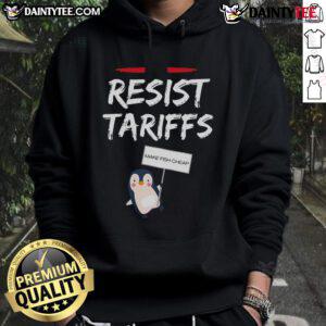 Alt Text: Funny penguin hoodie design with 'Resist Tariffs, Make Fish Cheap' slogan, perfect for humor-loving fashion enthusiasts.