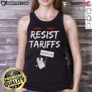 Funny penguin tank top with 'Resist Tariffs, Make Fish Cheap' slogan, perfect for seafood lovers and humor enthusiasts.