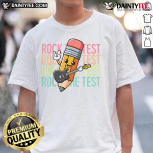 Alt Text: Cute pencil graphic on a t-shirt with Rock The Test Day slogan for teachers, perfect for testing day motivation.