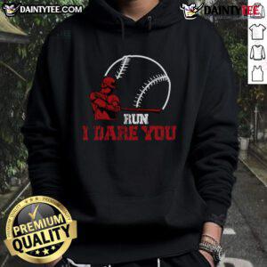 Funny Run I Dare You Baseball Catcher hoodie for baseball lovers, featuring a playful design perfect for fans.