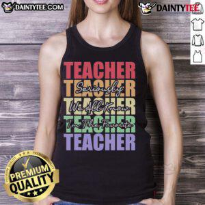 Funny saying tank top for teachers: 'Seriously, I'm the Favorite Teacher' - perfect for classroom humor and gifts.