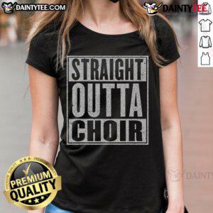 Funny Straight Outta Choir Music Singer Ladies Tee featuring a humorous design for choir enthusiasts.