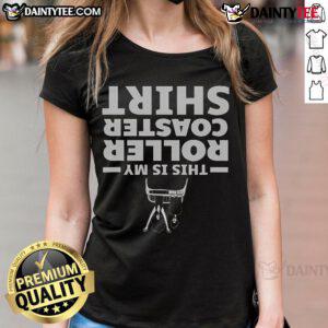 Funny 'This Is My Roller Coaster' ladies tee design for amusement theme park lovers, perfect for adventurous outings.