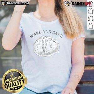 Funny Wake and Bake baking roll model tee featuring playful bread ladies, perfect for casual baking enthusiasts.