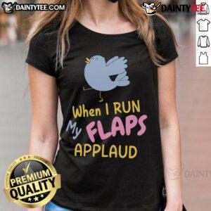 Funny bird meme on a ladies tee, featuring flaps applauding while running, perfect for humor and animal lovers.