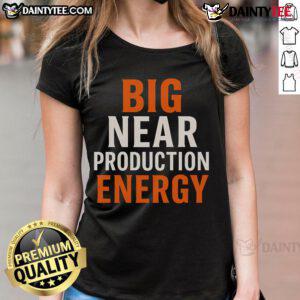 Good Big Near Production Energy Ladies Tee featuring vibrant colors and comfortable fit for everyday wear.