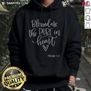 Good Blessed Are The Pure In Heart Matthew 5:8 Hoodie featuring a stylish design with inspirational scripture.